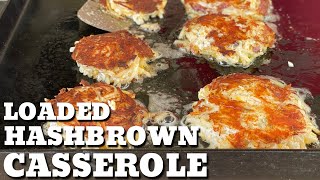 Loaded Hashbrown Casserole on the griddle