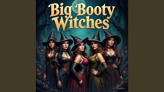 big booty witches