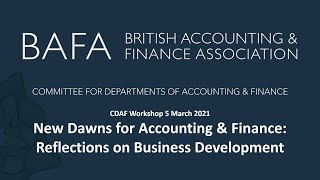 #BAFACDAF Workshop: New Dawns for Accounting \u0026 Finance – Reflections on Business Development