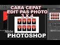 CARA MUDAH EDIT PAS PHOTO 3x4 di Kertas 4R dengan PHOTOSHOP