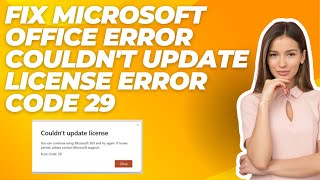 How To Fix Microsoft Office Error Couldn't Update License Error Code 29