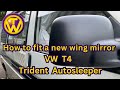 VW Transporter Wing Mirror Replacement