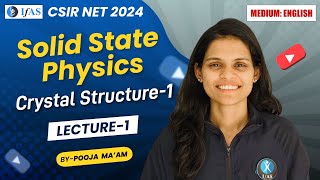Crystal Structure-1 Solid State Physics CSIR NET Physical Science English Version