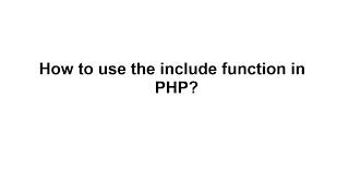 How to use the include function in PHP?