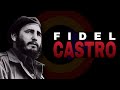 FIDEL CASTRO : Karir Politik Yang Gila - Sejarah Akan Membebaskanku