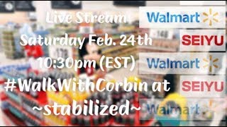 #WalkWithCorbin Feb. 24th at Japanese Walmart : SEIYU - Stabilized