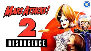 MARS ATTACKS 2 - Resurgence: VCR Redux LIVE Sequels We Need