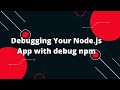 🔧 Debugging Your Node.js App with debug npm 🐞 | Step-by-Step Guide
