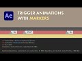 After Effects: Trigger Animations with Markers (No Keyframes)