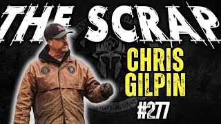 Weekly Scrap #277 - Chris Gilpin on training, then \u0026 now