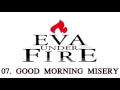 EVA UNDER FIRE - GOOD MORNING MISERY - 07 - WAR