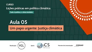 Aula 05 | Um papo urgente: Justiça climática