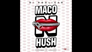 Di Hooligan - Maco N Hush Produced By Litleboy (Bouyon 2025)