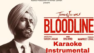 Bloodline Karaoke) - Tarsem Jassar | Byg Byrd | Vehli Janta Records | New Punjabi Songs 2020