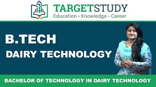 B.Tech Dairy Technology | Admission, Syllabus, Eligibility, Top Colleges, Salary & Fee