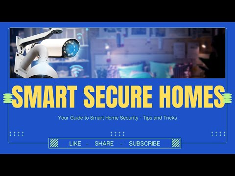 The most important home security and automation tips you need to know