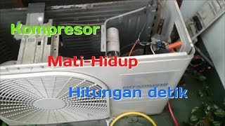 AC Split kompresor mati - hidup || dalam hitungan detik