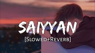 Saiyyan [Slowed+Reverb+Lyrics]-Kailash Kher _ Textaudio - Music Lovers