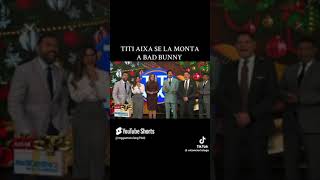 Titi Aixa y Bad Bunny