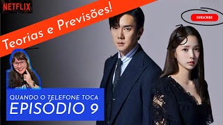 Quando o Telefone Toca - ep 9: Teorias e Previsões!