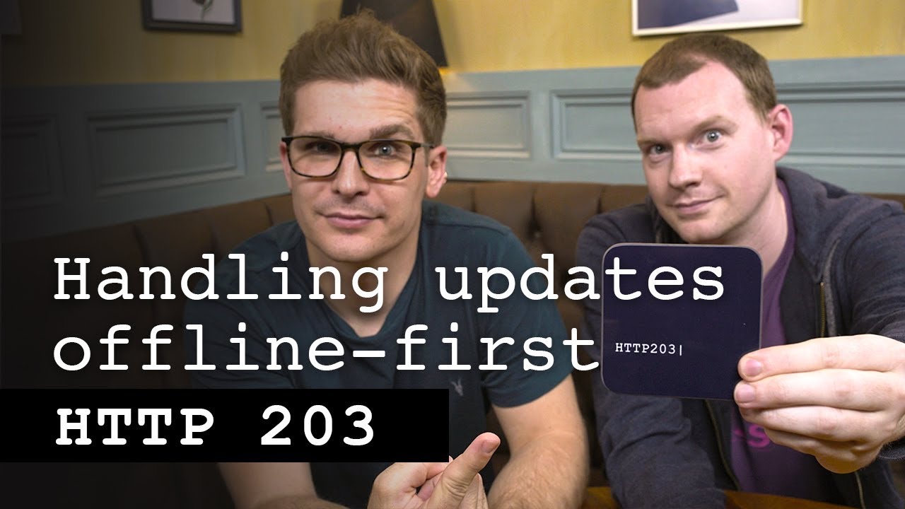 Handling Updates Offline First Http 203 Youtube