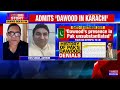 dawood ibrahim has a den in pakistan brother nails terror state english news latest update