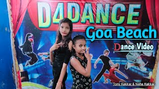 Goa Beach - Tony Kakkar & Neha Kakkar | Dance Cover | D4Dance |Choreography :- Sunil Kumar |
