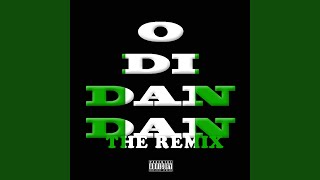 O Di Dan Dan (The Remix)