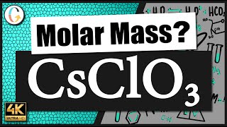 How to find the molar mass of CsClO3 (Cesium Chlorate)