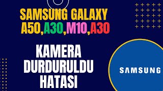 Kamera Durduruldu Hatası |Samsung A50s,A30s,M10s,A30 Android Kamera Hatası | Kamera Açılmıyor| Çözüm