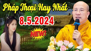 Bài Giảng Mới nhất 8.5.2024 - Thầy Thích Trúc Thái Minh Quá Hay
