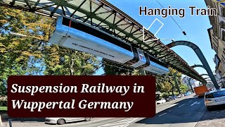 Hanging Train | Suspension Railway | Wuppertal | Germany