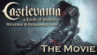 Castlevania: Lords of Shadow - Reverie & Resurrection - The Movie