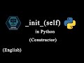 The Self and the _init_ method or the constructor in Python.