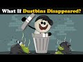 What If Dustbins Disappeared? + more videos | #aumsum #kids #science #education #children