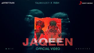 JAQEEN - @Talwiinder  X RISH | MOIT | CREVIXA | MUSIC VIDEO | 2021