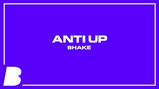 Anti Up - Shake