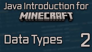 Java Introduction for Minecraft Modding (2023) - 2: Data Types