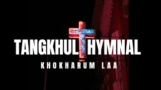 KHOKHARUM LAA | TANGKHUL HYMNAL