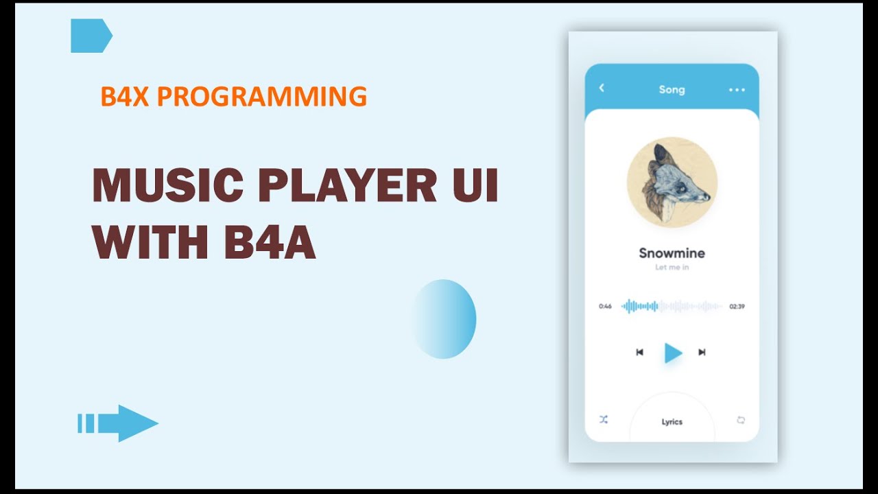 B4x Programming Building Music Player Ui B4a B4i B4j With Source