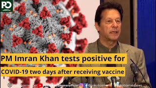 PM Imran Khan tests positive for COVID-19 two days after receiving vaccine | Pakistan Observer