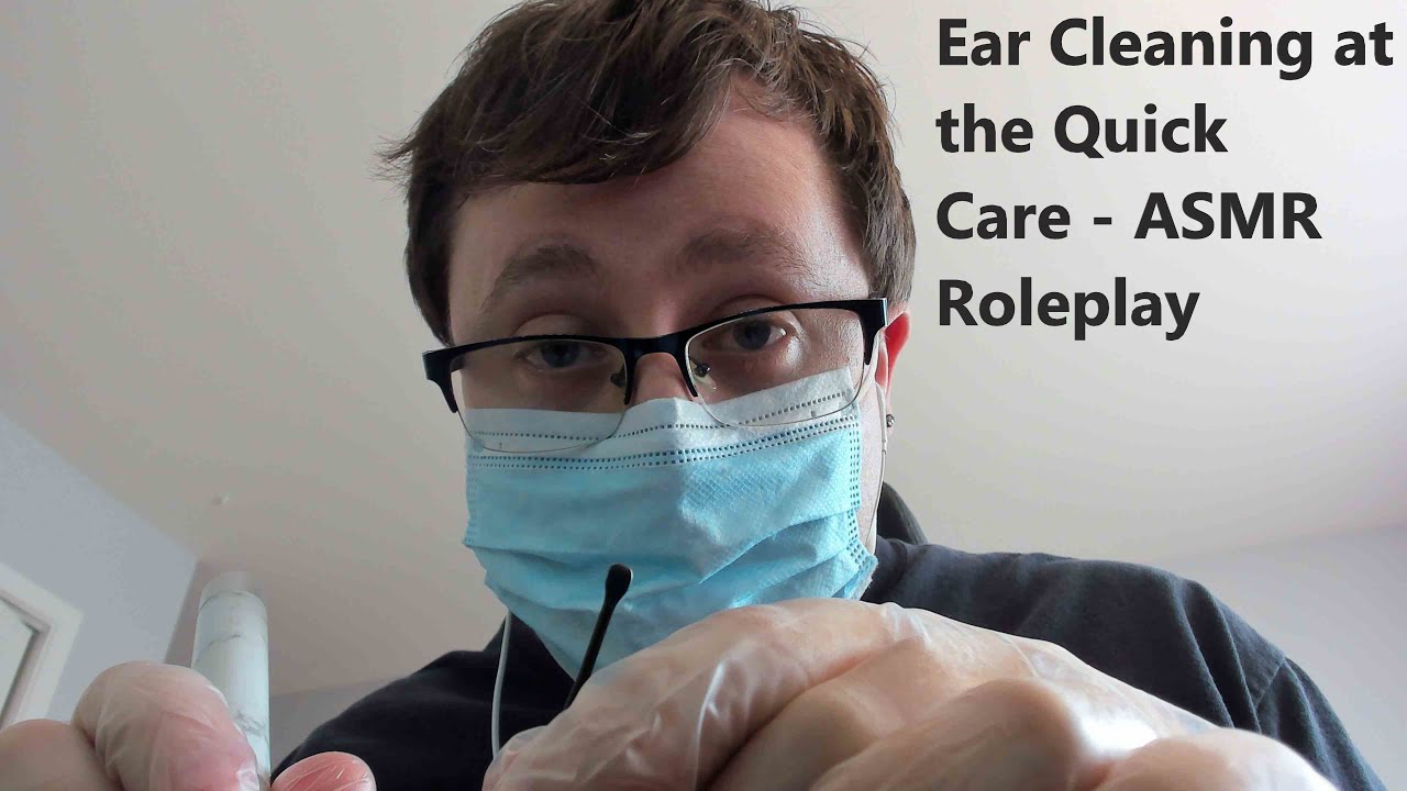 Asmr Ear Cleaning Doctor Roleplay At Steve Courtney Blog