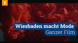 Ganzer Film - Wiesbaden macht Mode