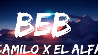 Camilo x El Alfa - BEBÉ (Letra/Lyrics)  | 30mins Chill Music