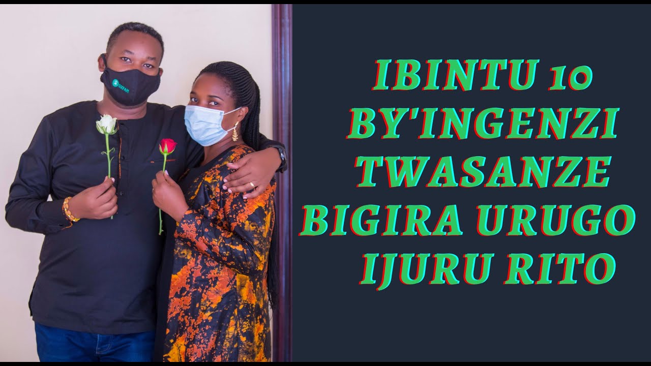 Ibintu 10 By'ingenzi Twasanze Bigira Urugo Ijuru Rito - Icya 7 Abenshi ...