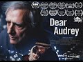 Dear Audrey - Official Trailer