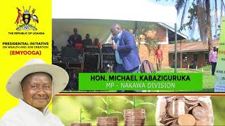 Hon. Michael Kabaziguruka telling his Constituents about the Emyooga Initiative.