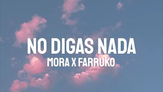 Mora x Farruko - No Digas Nada (Letra/Lyrics)