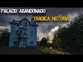 PALACIO ABANDONADO DEL CONDE - lugares abandonados urbex