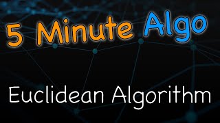 Learn in 5 Minutes: Calculate GCDs via Euclidean Algorithm